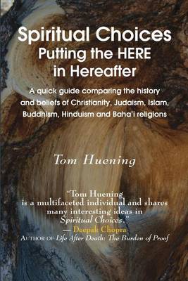 Spiritual Choices: Putting the Here in Hereafter book