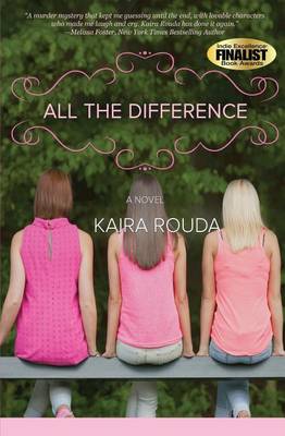 All the Difference: Domestic Suspense by Kaira Rouda
