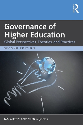 Governance of Higher Education: Global Perspectives, Theories, and Practices by Ian Austin