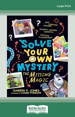 Solve Your Own Mystery: The Missing Magic by Gareth P. Jones