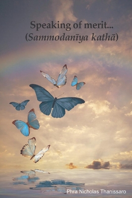 Speaking of merit...: Sammodaniya katha book