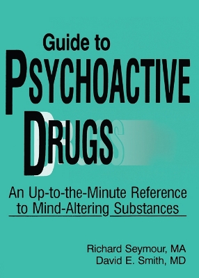 Guide to Psychoactive Drugs by Richard B Seymour