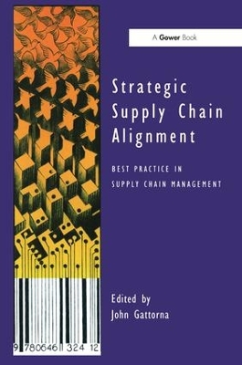 Strategic Supply Chain Alignment by John Gattorna