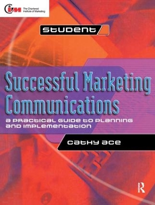 Successful Marketing Communications by Cathy Ace
