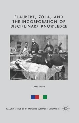 Flaubert, Zola, and the Incorporation of Disciplinary Knowledge book