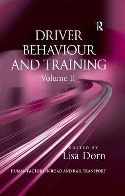 Driver Behaviour and Training: Volume 2 by . Lisa Dorn