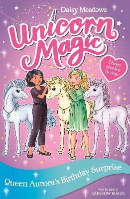 Unicorn Magic: Queen Aurora's Birthday Surprise: Special 3 book