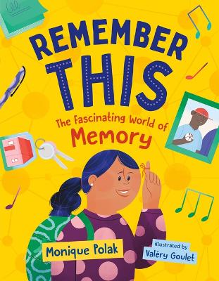 Remember This: The Fascinating World of Memory book