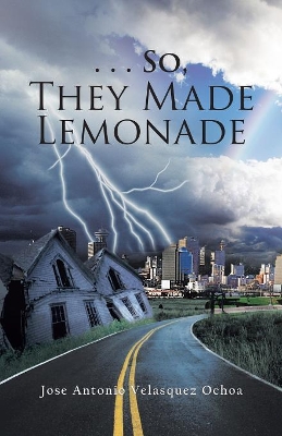 . . . So, They Made Lemonade book