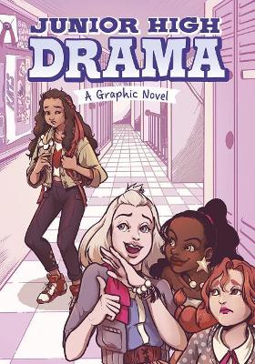Junior High Drama - A Graphic Novel: A Graphic Novel book