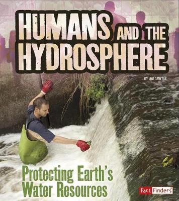 Humans and the Hydrosphere by Ava Sawyer