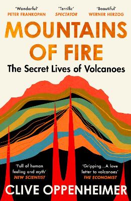 Mountains of Fire: The Secret Lives of Volcanoes book