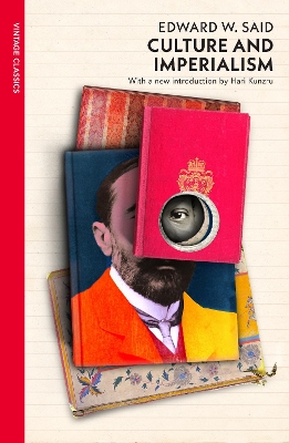 Culture and Imperialism by Edward W. Said