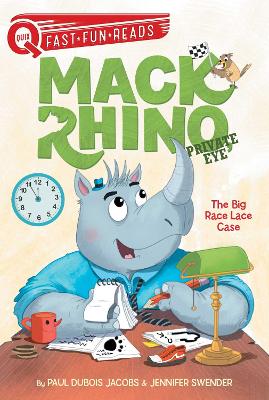 The Big Race Lace Case: Mack Rhino, Private Eye 1 by Paul DuBois Jacobs