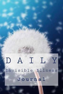 Daily Invisible Illness Journal book