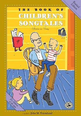 The Book of Children's Songtales: Revised Edition book