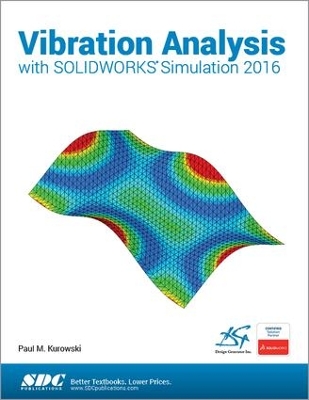 Vibration Analysis with SOLIDWORKS Simulation 2016 book
