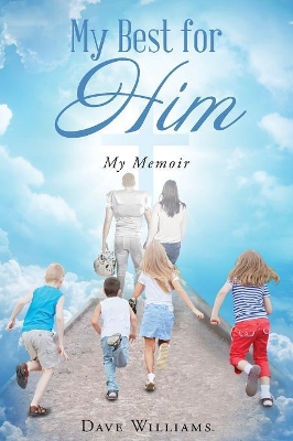 My Best for Him by Dr Dave Williams