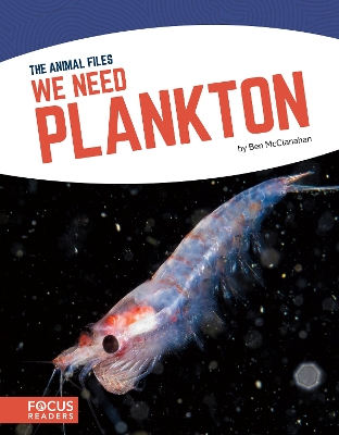 Animal Files: We Need Plankton book