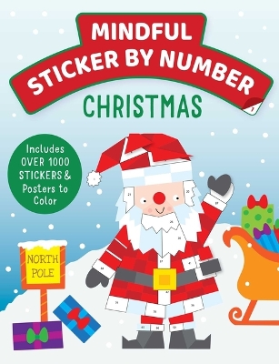 Mindful Sticker By Number: Christmas: (Sticker Books for Kids, Activity Books for Kids, Mindful Books for Kids, Christmas Books for Kids) book