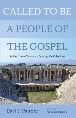 Called to Be a People of the Gospel by Earl F Palmer