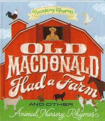 Old MacDonald Had a Farm and Other Animal Nursery Rhymes book