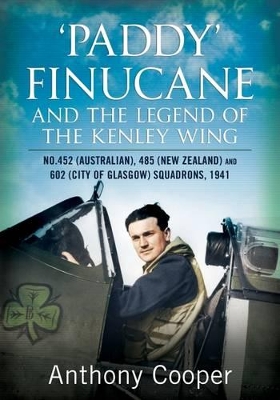 Paddy Finucane and the Legend of the Kenley Wing book