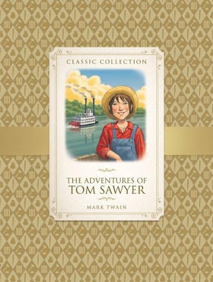 Classic Collection: the Adventures of Tom Sawyer book