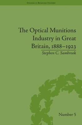 Optical Munitions Industry in Great Britain, 1888-1923 book