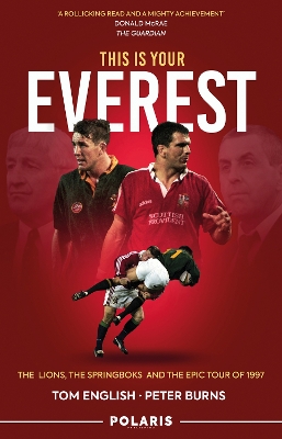 This is Your Everest: The Lions, The Springboks and the Epic Tour of 1997 book