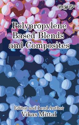 Polypropylene Based Blends and Composites book