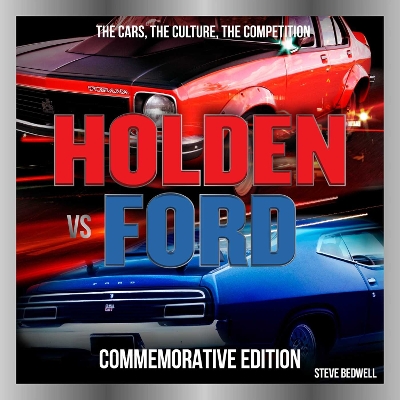 Holden Vs Ford Commemorative Edition by Steve Bedwell