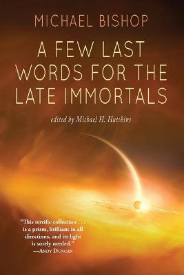 A Few Last Words for the Late Immortals book