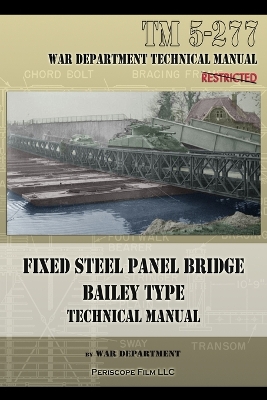 Fixed Steel Panel Bridge Bailey Type: TM 5-277 book