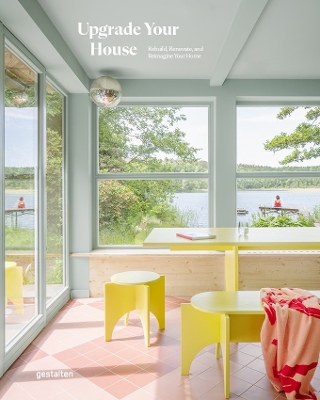 Upgrade Your House: Rebuild, Renovate, and Reimagine Your House book