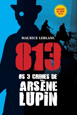 813 Os 3 Crimes de Arsène Lupin book