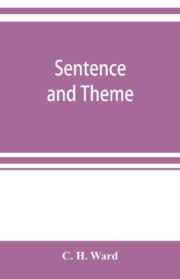 Sentence and theme: composition for the first year of high school book