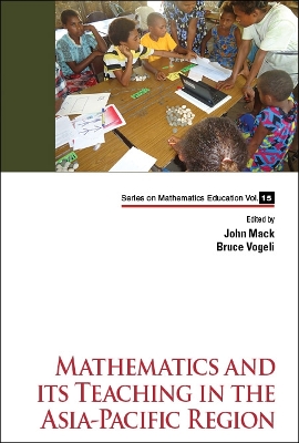 Mathematics And Its Teaching In The Asia-pacific Region book