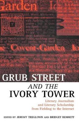 Grub Street and the Ivory Tower by Bridget Bennett
