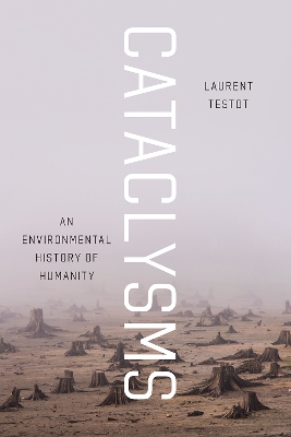 Cataclysms: An Environmental History of Humanity book
