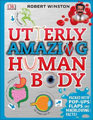Utterly Amazing Human Body by Robert Winston