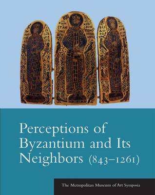 Perceptions of Byzantium and Its Neighbors (843-1261) book