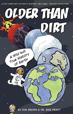 Older Than Dirt: A Wild but True History of Earth book