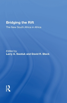 Bridging The Rift: The New South Africa In Africa book