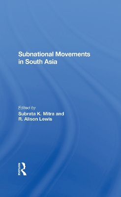 Subnational Movements In South Asia by Subrata Mitra