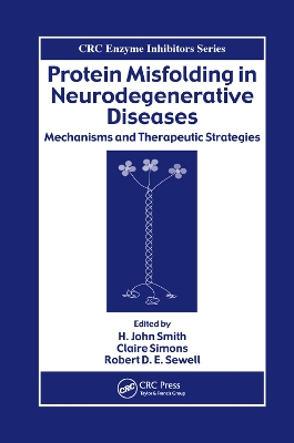 Protein Misfolding in Neurodegenerative Diseases: Mechanisms and Therapeutic Strategies by Robert D. E. Sewell