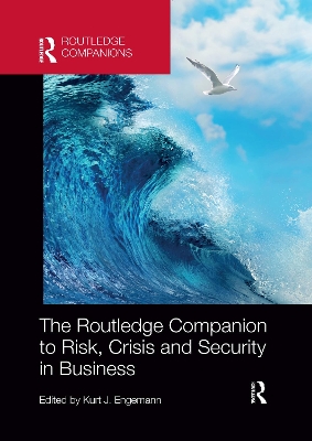 The Routledge Companion to Risk, Crisis and Security in Business book