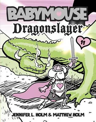 Babymouse #11: Dragonslayer book