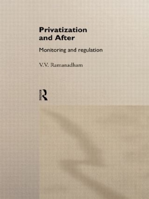 Privatization and After by V. V. Ramanadham