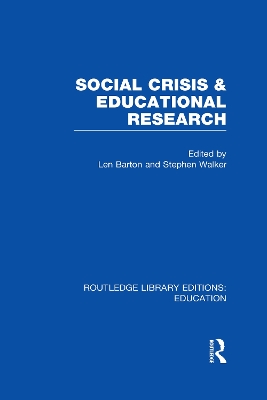 Social Crisis and Educational Research (RLE Edu L) book